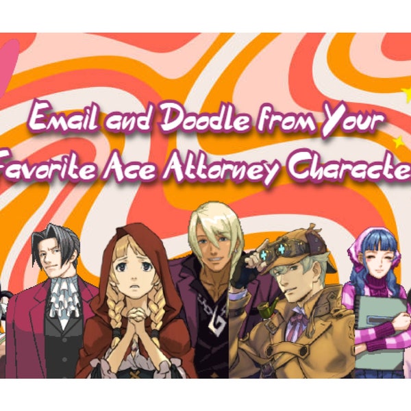 Email Letter From Your Favorite Ace Attorney Character