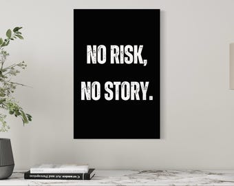 Motivational Quote Poster: No Risk No Story - Office Wall Art