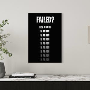 Failed Try Again Motivational Wall Art for Entrepreneurs, Hard Work Inspirational Quote, Keep Going Success Poster, Motivational Wall Art