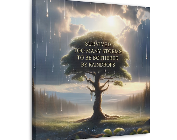 Survived too Many Storms to Be Bothered by Raindrops Motivational Wall Art | Inspirational Office Canvas | Overcoming Challenges Decor