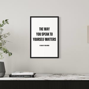 The Way You Speak To Yourself Matters, Positive Mindfulness Wall Art, Mental Health Art Print, Aesthetic Quote Therapy Poster for Wall Decor