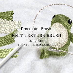 May include: A digital illustration featuring a green crocheted frog with a white belly, accompanied by various green and white knit texture swatches, a white crochet hook, and text reading Procreate Brush KNIT TEXTURE BRUSH 26 BRUSHES 1 TEXTURED BACKGROUND.