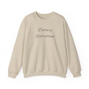 Dietary Restrictions unisex Crewneck Sweatshirt