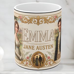 May include: A white ceramic mug featuring a decorative illustration inspired by Jane Austen's Emma. The design includes portraits of a woman and a man, floral accents, gold scrollwork, and a central oval frame showing a couple, with the text EMMA JANE AUSTEN.