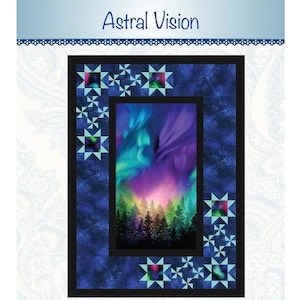 Astral Vision Quilt Pattern - Bound To Be Quilting LLC By Mimi Hollenbaugh and Pat Syta panel friendly star night sky Aurora Northern Lights