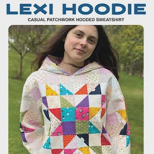 Sweat-shirt à capuche décontracté en patchwork Lexi par Melly & Me In Wearables Patron de couture pour femme - tailles XS-6XL