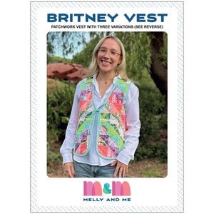 May include: A colorful patchwork vest with a light blue trim and tie closure. The vest features a variety of geometric patterns in shades of pink, green, and orange. The text "BRITNEY VEST" is displayed at the top of the image, with the words "PATCHWORK VEST WITH THREE VARIATIONS (SEE REVERSE)" below it.