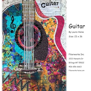 May include: A colorful patchwork quilt design of an acoustic guitar with a peace sign on the lower right side. The quilt is 23 inches by 36 inches. The text "Guitar by Laura Heine" is in the upper right corner. The text "Fiberworks Inc 3213 Henesta Dr Billings MT 59102 406-656-6663 Fiberworks-heine.com" is in the lower right corner. The text "Laura Heine Do not photocopy, reproduce, resize or share." is at the bottom of the image.