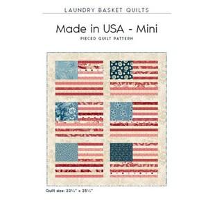 Made in USA Mini Quilt Pattern From Laundry Basket Quilts By Sitar, Edyta 22 x 25 small wall quilt patriotic red white and blue Independence