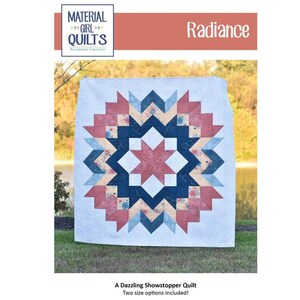 Radiance Quilt Pattern 36 or 70 inch square From Riley Blake Designs by Amanda Castor of Material Girl Quilts large throw wallhanging star