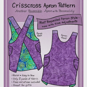 May include: A Crisscross Apron pattern with a purple and teal design. The pattern includes instructions for a reversible apron with size variations. The text on the pattern says "Quick & Easy to Sew" and "No Strings! No Ties!"