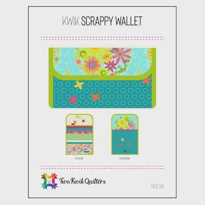 May include: A colorful wallet pattern with the text "KWIK SCRAPPY WALLET." The wallet design features a turquoise background with a floral pattern and a green border. The design includes inside and outside views of the wallet.