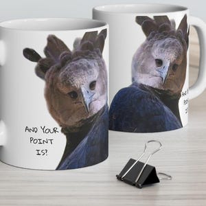 Tazza "Sassy Harpy Eagle" / "E il punto è?" Tazza in ceramica con atteggiamento buffo da uccello, 315 ml