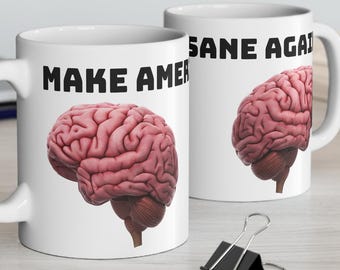 Make America Sane Again Coffee Mug | Political Humor Gift