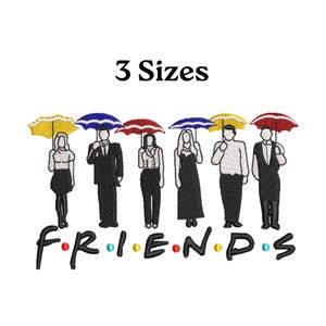 Friends Stickdatei Digitaler Download, FRIENDS-Ross, Monica, Clederr, Joey, Rachel und Phoebe unter dem Schirm Stickdatei, 3 Größen