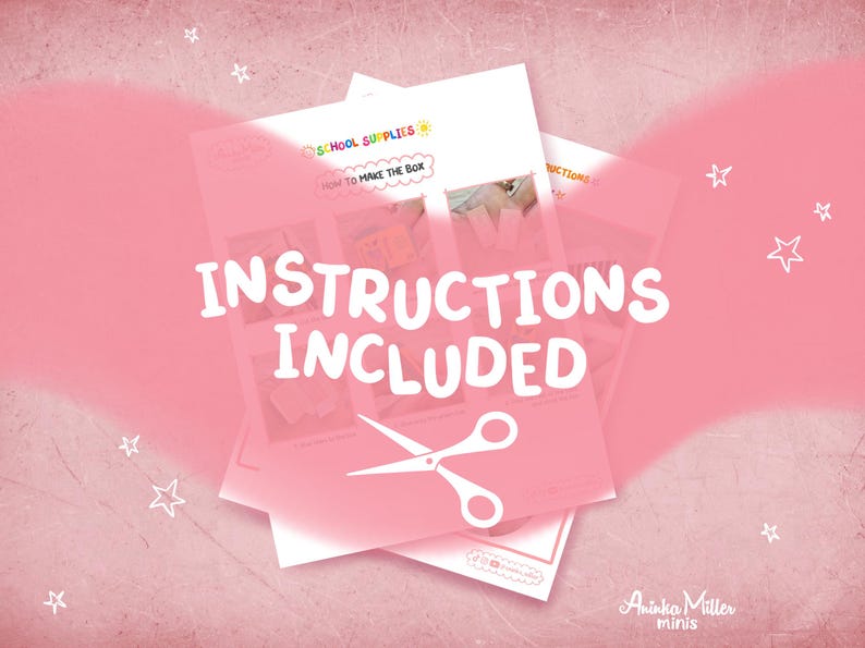 May include: Pink background with white text that reads "INSTRUCTIONS INCLUDED". The image also includes a pair of scissors and a few sheets of paper with instructions on them. The words "SCHOOL SUPPLIES" are visible at the top of the paper.