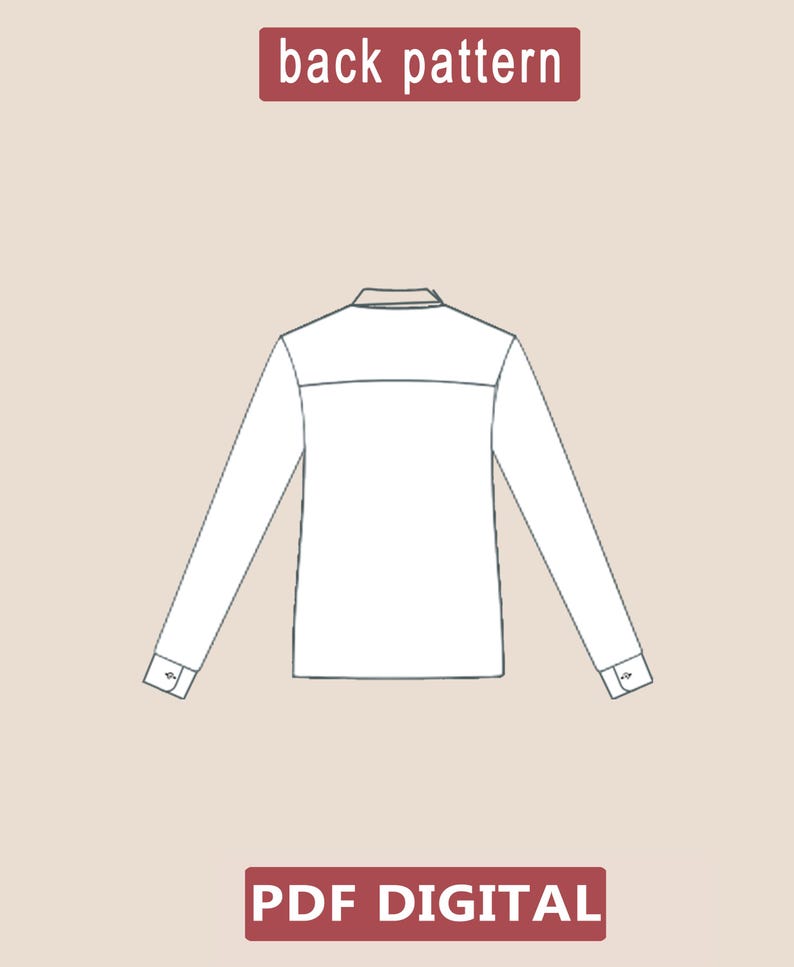 May include: A white long-sleeved shirt pattern with a collar and buttoned cuffs. The pattern is labeled "back pattern" and "PDF DIGITAL".
