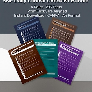 May include: A digital SNF Daily Clinical Checklist Bundle featuring five A4-sized documents in dark blue, brown, teal, and purple. The text includes 'Enhance your clinical workflow with our bundle', 'SNF Daily Clinical Checklist Bundle', '4 Roles', '203 Tasks', 'PointClickCare Aligned', 'Instant Download', 'CANVA', and 'GET YOURS NOW!'