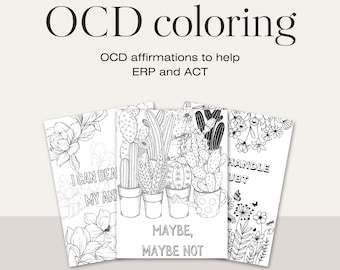 May include: Four black and white coloring pages with affirmations for people with OCD. The pages feature cacti, flowers, and the text "I can deal with my anxiety", "Maybe, maybe not", and "Handle doubt".