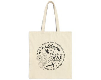 Inspirational Faith Affirming in Everything There Was Jesus Cotton Canvas Tote Bag