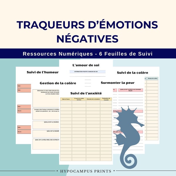 Feuilles de travail sur les Émotions Négatives Colère-Peur-Anxiété Mieux Comprendre & Contrôler Développer une meilleures Estime de Soi