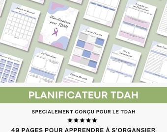 May include: A collection of printable planner pages with titles in French, including "Planificateur pour TDAH" and "Calendrier Mensuel." The pages feature pastel colors and are designed for organization and planning. The text "49 pages pour apprendre à s'organiser" is also visible.