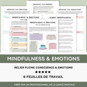 Peut inclure: Un ensemble de six feuilles de travail imprimables sur la pleine conscience et les émotions. Les feuilles de travail sont conçues pour aider les gens à connecter leurs émotions à leurs sensations physiques. Le titre des feuilles de travail est "Mindfulness & Emotions: Relier Pleine Conscience & Emotions". Les feuilles de travail sont créées par un professionnel de la santé mentale.