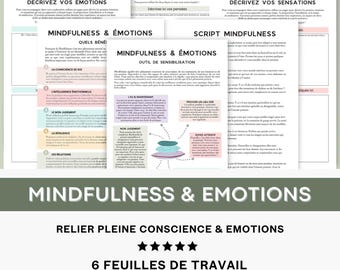 May include: A set of six printable worksheets for mindfulness and emotions. The worksheets are designed to help people connect their emotions with their physical sensations. The title of the worksheets is "Mindfulness & Emotions: Relier Pleine Conscience & Emotions". The worksheets are created by a mental health professional.