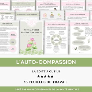 Peut inclure: Ensemble de ressources sur l'autocompassion, avec un livret central intitulé "BOÎTE À OUTILS D'AUTOCOMPASSION" orné de fleurs. D'autres documents affichent les titres "SCAN CORPOREL" et "JOURNAL DE RÉFLEXION". Thème : santé mentale et bien-être.