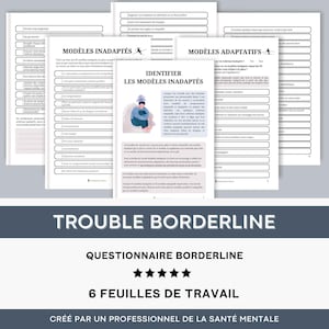 Può includere: Un foglio di lavoro intitolato "Trouble Borderline" con il testo "Questionnaire Borderline" e "6 Feuilles de Travail" in francese. Il foglio di lavoro è progettato per aiutare a identificare e adattare i meccanismi di coping per il disturbo borderline di personalità.