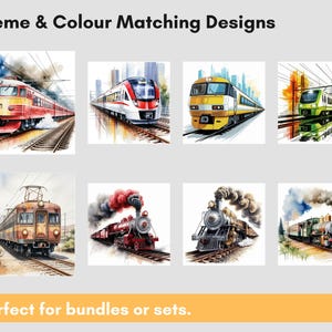 May include: Watercolor illustrations of various trains in different colors, including red, yellow, and green. The text "Theme & Colour Matching Designs" is at the top, and "Perfect for bundles or sets" is at the bottom.