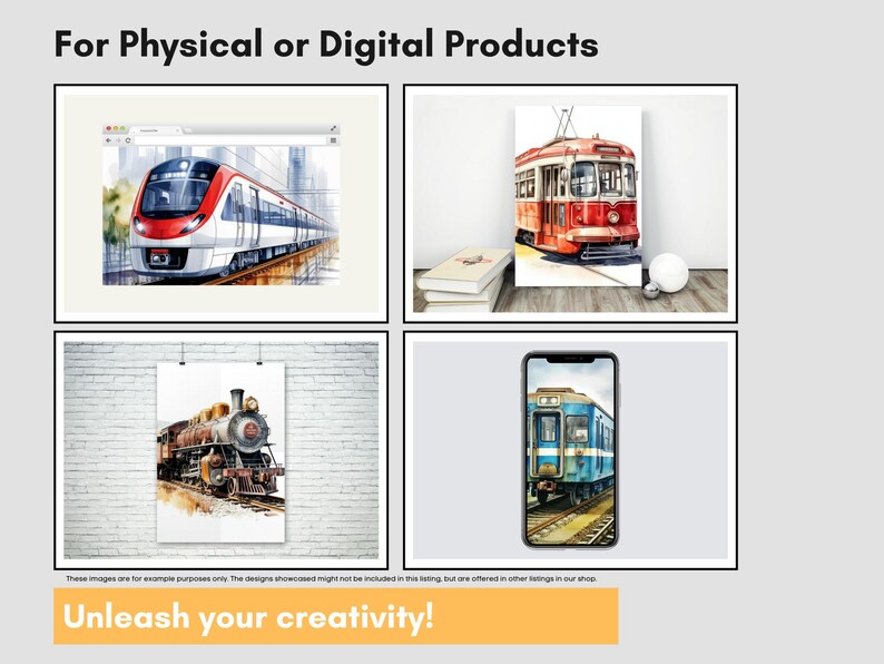 May include: Image showcasing examples of physical or digital products. The image features four framed watercolor illustrations of trains, including a modern train, a vintage trolley, and a steam locomotive. The text "Unleash your creativity!" is also included.