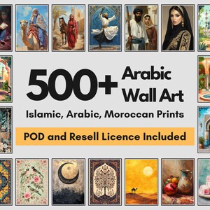 May include: A collection of over 500 Arabic wall art prints, featuring Islamic, Arabic, and Moroccan designs. The image includes various paintings with cultural themes and the text "500+ Arabic Wall Art".