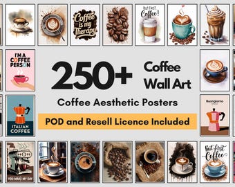 Può includere: Un collage di oltre 250 stampe d'arte da parete a tema caffè. Le stampe presentano vari design, tra cui tazze da caffè, chicchi di caffè e testo relativo al caffè. Il testo sul collage recita "250+ Coffee Wall Art", "Coffee Aesthetic Posters" e "POD and Resell Licence Included".