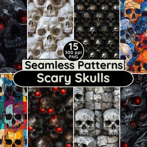 May include: 15 seamless patterns featuring scary skulls in various styles. The patterns include skulls with different colors, textures, and backgrounds. The text "Seamless Patterns Scary Skulls" is displayed in a black banner.