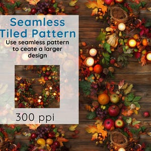 K&ouml;nnte beinhalten: Ein nahtloses Kachelmuster mit einem Kranz aus Herbstlaub, Fr&uuml;chten und Kerzen auf einem Holzgrund. Der Text "Seamless Tiled Pattern" und "Use seamless pattern to create a larger design" wird &uuml;ber dem Kranz angezeigt. Der Text "300 ppi" wird unter dem Kranz angezeigt.