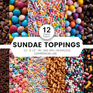 May include: Twelve digital papers featuring various colourful toppings for sundaes, including chocolate chips, sprinkles, candies, and nuts. 12" x 12" | 300 DPI | Seamless | Commercial Use