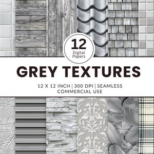 May include: A collage of 12 digital papers featuring various grey textures, including wood, tile, brick, and fabric. The papers are 12 x 12 inches, 300 DPI, seamless, and for commercial use.