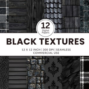 May include: A set of 12 digital seamless black textures, each measuring 12 inches by 12 inches at 300 DPI. The textures include black marble, wood, brick, leather, and more.