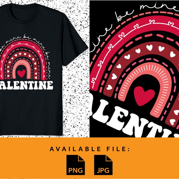 Be mine Valentine png sublimation design, Valentine's Day png, western Valentine's Day png, Boho rainbow sublimate designs download