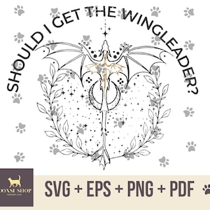 May include: A black and white illustration of a dragon with wings spread wide, surrounded by a wreath of leaves and stars. The text "SHOULD I GET THE WINGLEADER?" is written in a circle around the dragon.