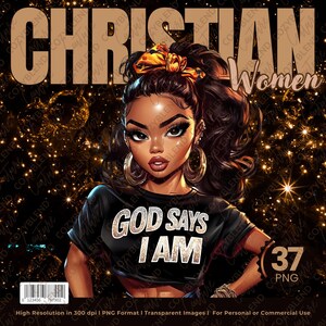 Puede incluir: Ilustración digital de una mujer negra con cabello oscuro, aretes dorados y un top corto negro con el texto "GOD SAYS I AM". El fondo es dorado oscuro con las palabras "CHRISTIAN Women" en la parte superior.