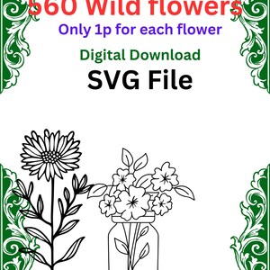 May include: A digital download of 560 wildflower SVG files. The image shows two black and white illustrations of wildflowers. One is a single flower with a stem and leaves. The other is a bouquet of flowers in a jar.