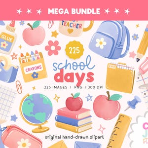 Könnte beinhalten: Eine digitale Sammlung von Illustrationen zum Thema Schule mit Rucksack, Globus, Büchern, Äpfeln, Buntstiften, Kleber, Schere und Schreibwaren. Der Text lautet MEGA BUNDLE, 225, school days, 225 IMAGES, PNG, 300 DPI und CLIP JOY STUDIOS.