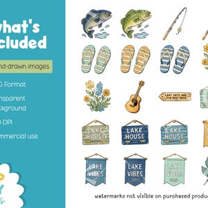 May include: Watercolor illustrations of lake-themed items, including fish, fishing rods, flip-flops, flowers, a guitar, and signs that say "Lake Days Are The Best Days", "Lake House", and "Lake Vibes". The image also includes text that says "what's included" and "110 hand-drawn images".