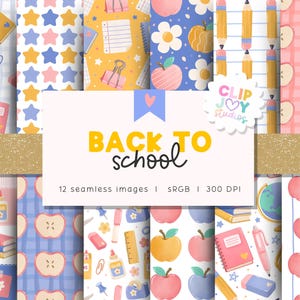 May include: A collection of twelve seamless digital patterns featuring school-themed illustrations including pencils, apples, notebooks, glue, and rulers in a pastel color palette. The central label displays the text BACK TO SCHOOL and CLIP JOY STUDIOS.