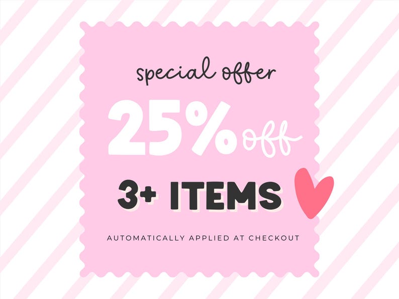 May include: A pink square with a scalloped edge displays the text "special offer" above "25% off" and "3+ ITEMS". A pink heart is on the right side, and the text "AUTOMATICALLY APPLIED AT CHECKOUT" is below.