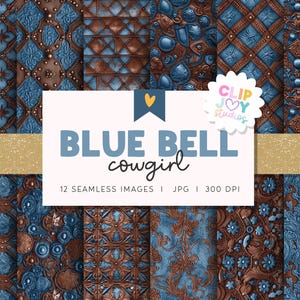 May include: A collection of digital seamless patterns in blue and brown, featuring embossed designs. The patterns include floral and geometric elements. The image also includes the text "BLUE BELL cowgirl" and "12 SEAMLESS IMAGES | JPG | 300 DPI".