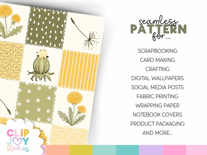 Op de afbeelding: Een digitaal naadloos patroon met gele paardenbloemen, groen blad en witte bloemmotieven in een raster. De tekst luidt: seamless PATTERN for... SCRAPBOOKING, CARD MAKING, CRAFTING, DIGITAL WALLPAPERS, SOCIAL MEDIA POSTS, FABRIC PRINTING, WRAPPING PAPER, NOTEBOOK COVERS, PRODUCT PACKAGING AND MORE. CLIP JOY studios logo.