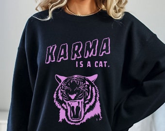 Karma is a Cat Sweatshirt for Swifties and Western Lovers